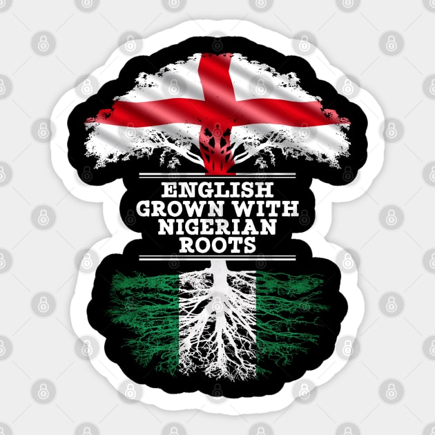 English Grown With Nigerian Roots - Gift for Nigerian With Roots From Nigeria Sticker by Country Flags